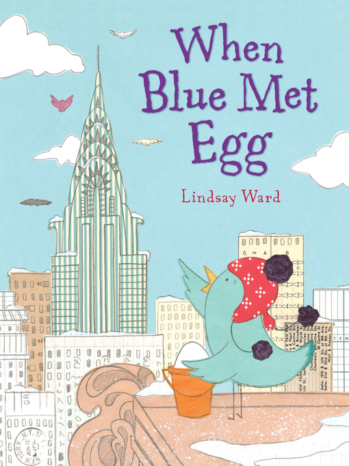 Title details for When Blue Met Egg by Lindsay Ward - Available